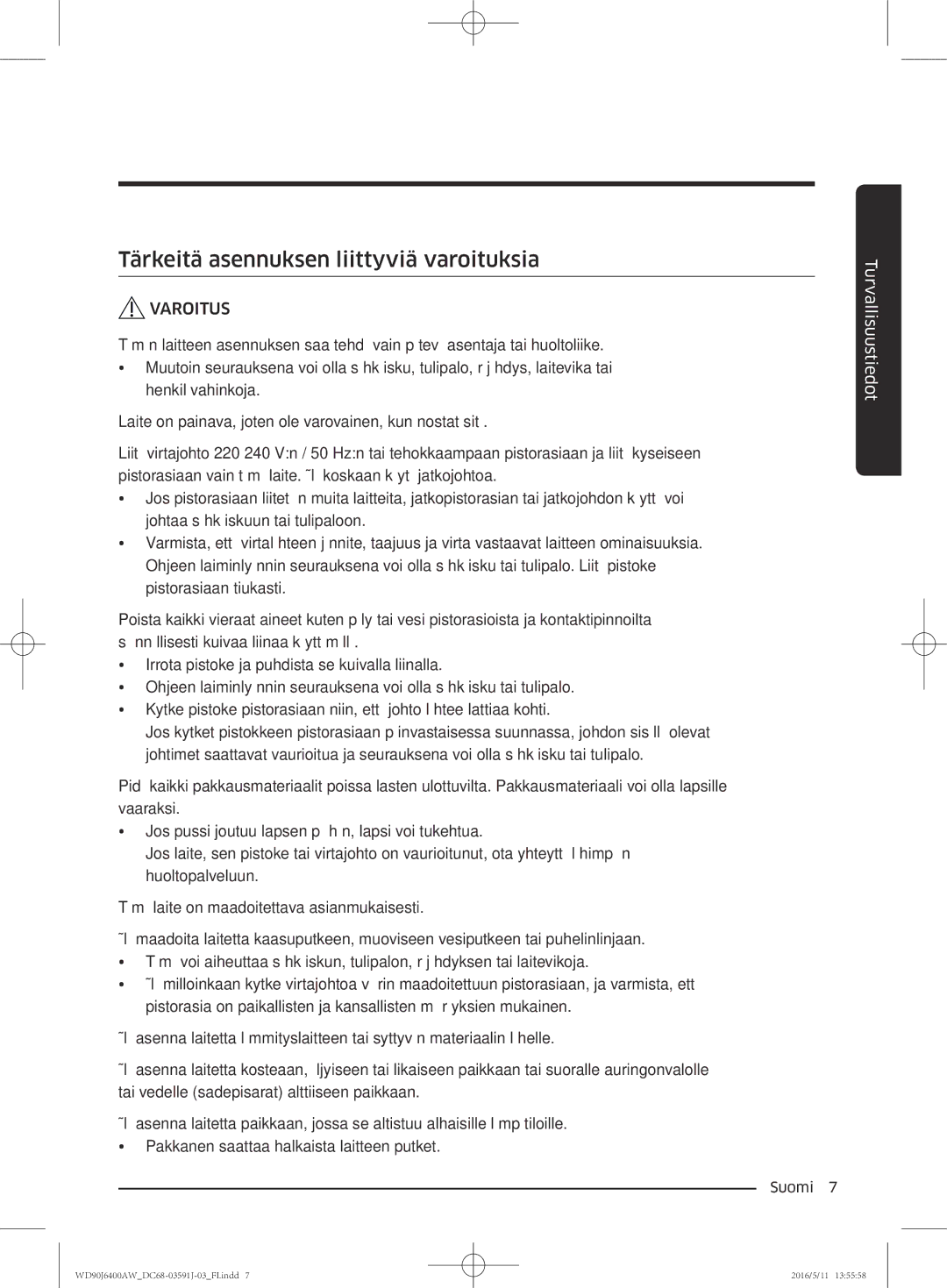 Samsung WD80J6400AW/EE, WD90J6400AW/EG, WD80J6400AW/EG, WD80J6400AW/WS manual Tärkeitä asennuksen liittyviä varoituksia 