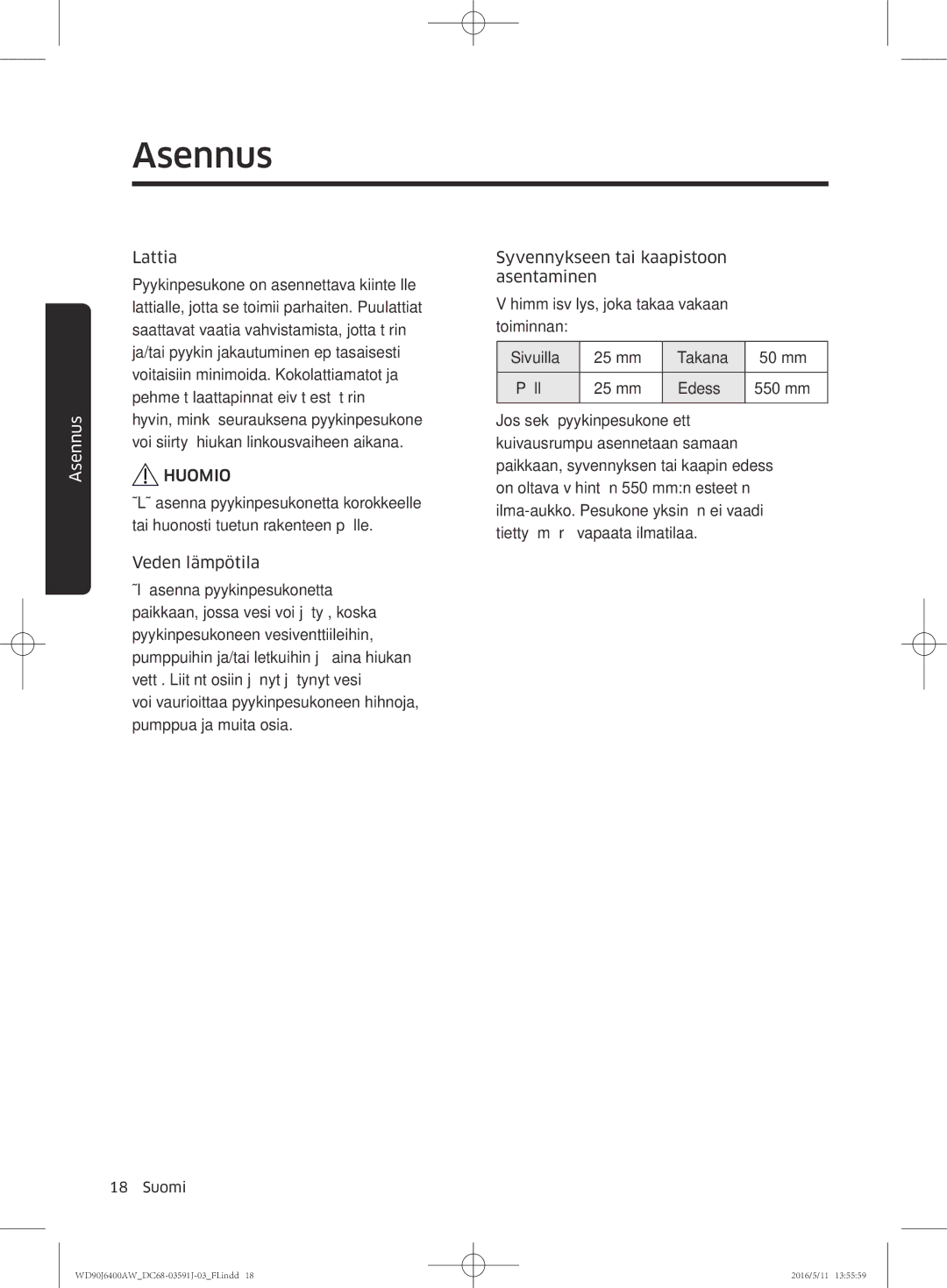 Samsung WD80J6400AW/WS, WD90J6400AW/EG, WD80J6400AW/EG, WD80J6400AW/EE, WD90J6400AX/EE, WD90J6400AW/EE manual Asennus 