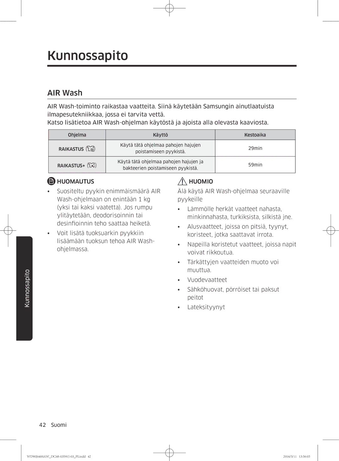 Samsung WD80J6400AW/WS, WD90J6400AW/EG, WD80J6400AW/EG, WD80J6400AW/EE, WD90J6400AX/EE, WD90J6400AW/EE manual Kunnossapito 