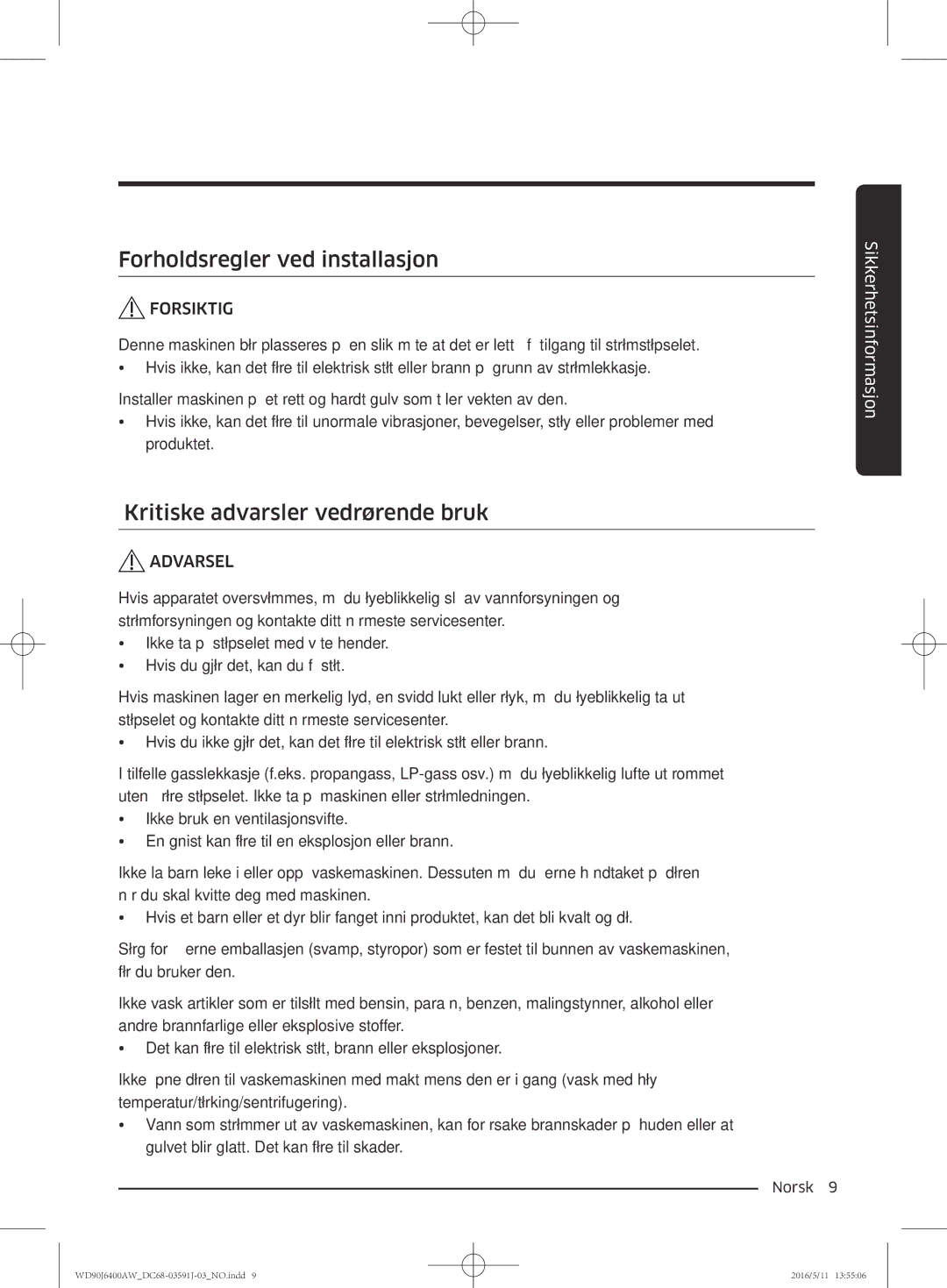 Samsung WD80J6400AW/EE, WD90J6400AW/EG, WD80J6400AW/EG Forholdsregler ved installasjon, Kritiske advarsler vedrørende bruk 