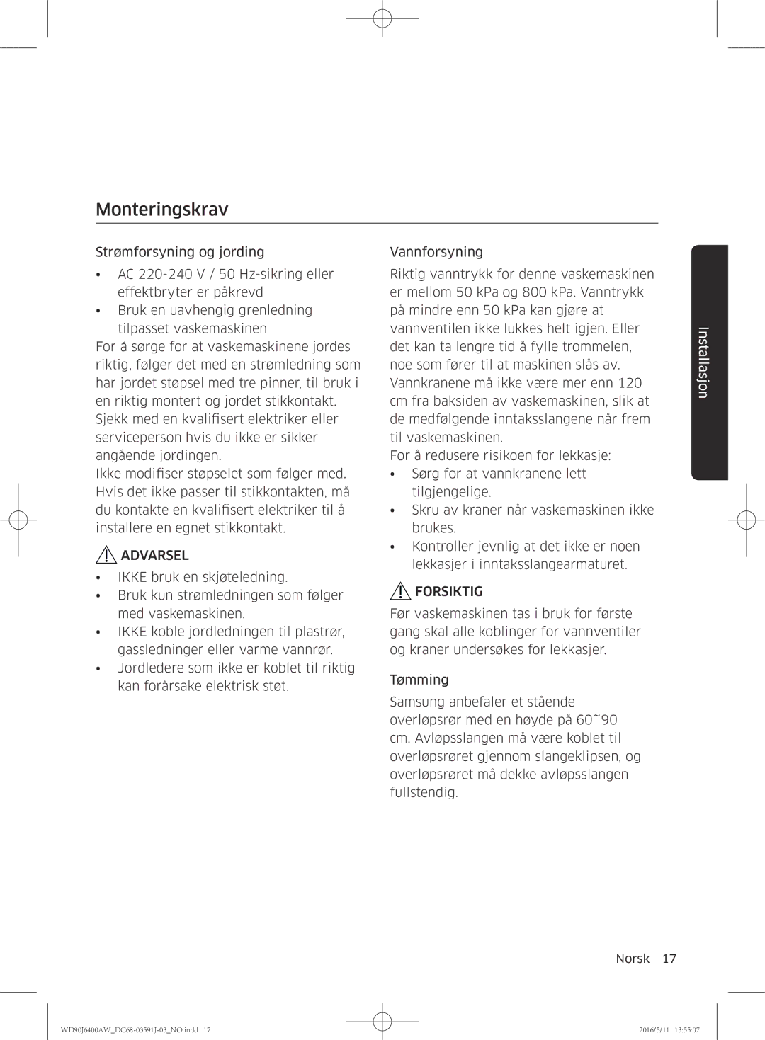 Samsung WD90J6400AW/EE, WD90J6400AW/EG, WD80J6400AW/EG, WD80J6400AW/WS, WD80J6400AW/EE manual Monteringskrav, Forsiktig 