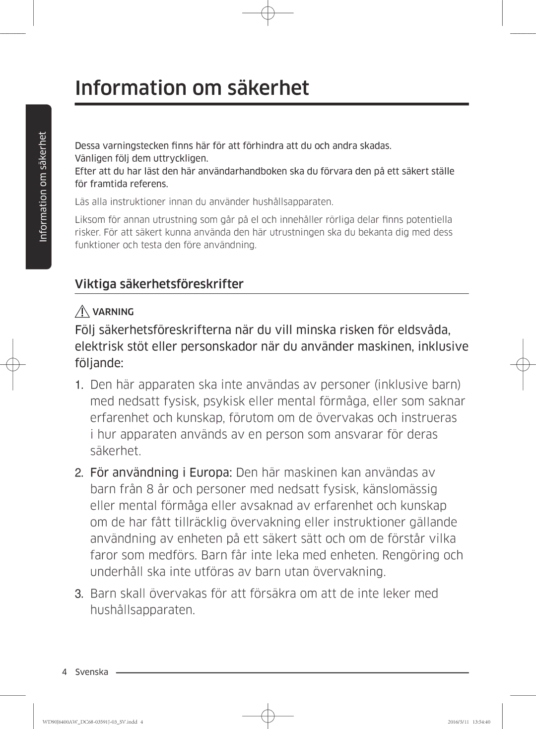 Samsung WD80J6400AW/WS, WD90J6400AW/EG, WD80J6400AW/EG, WD80J6400AW/EE, WD90J6400AX/EE manual Viktiga säkerhetsföreskrifter 