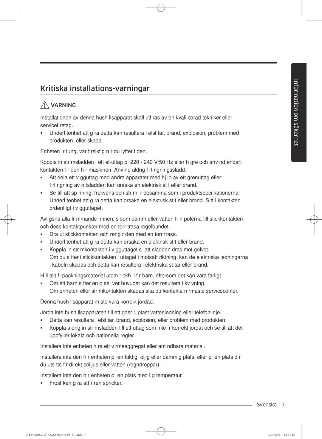 Samsung WD90J6400AW/EE, WD90J6400AW/EG, WD80J6400AW/EG, WD80J6400AW/WS, WD80J6400AW/EE manual Kritiska installations-varningar 