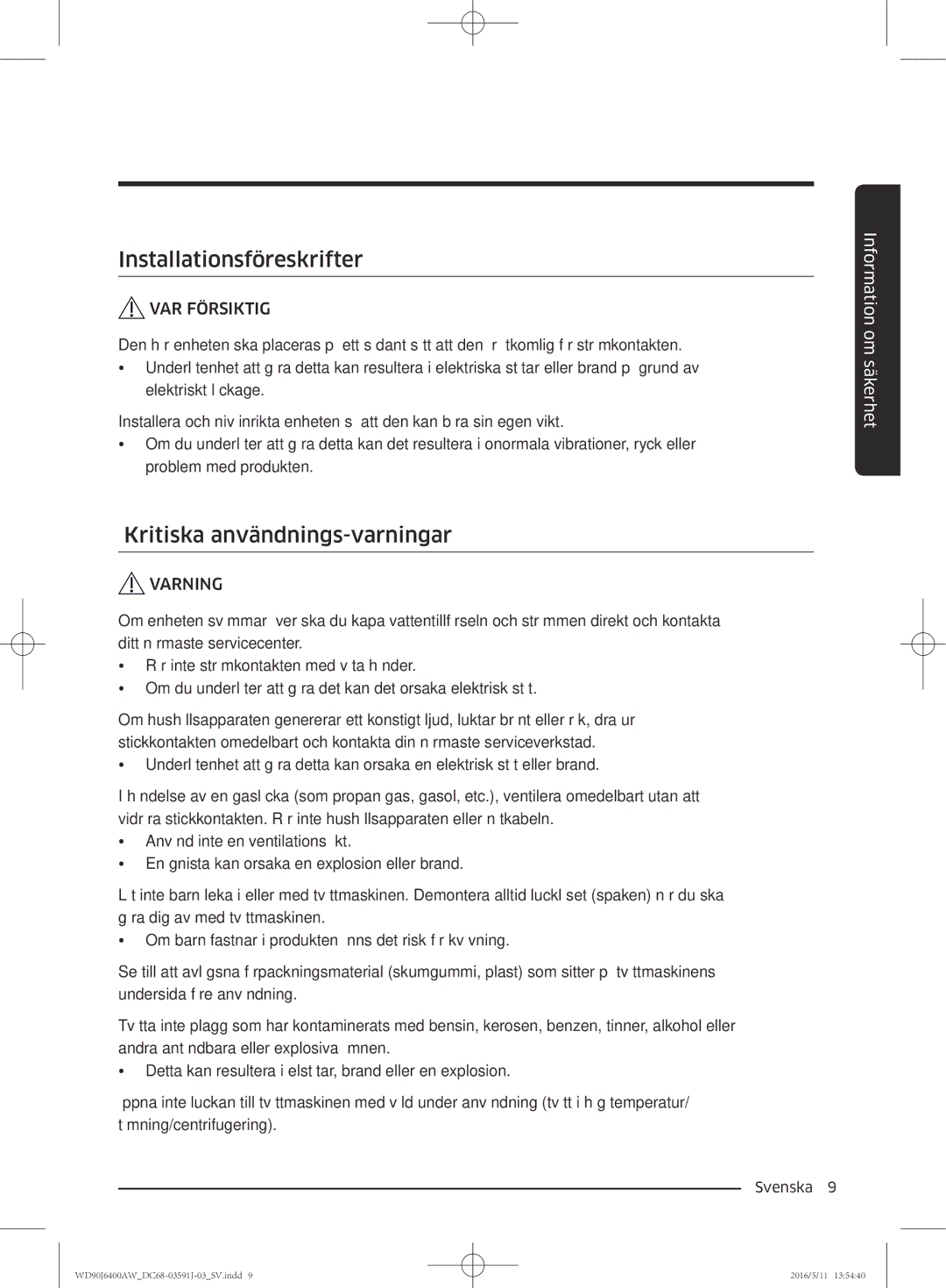 Samsung WD80J6400AW/EG, WD90J6400AW/EG, WD80J6400AW/WS manual Installationsföreskrifter, Kritiska användnings-varningar 