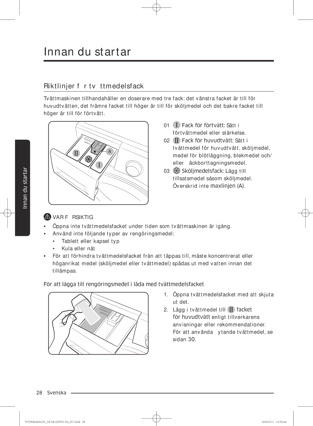 Samsung WD80J6400AW/WS, WD90J6400AW/EG, WD80J6400AW/EG, WD80J6400AW/EE, WD90J6400AX/EE manual Riktlinjer för tvättmedelsfack 