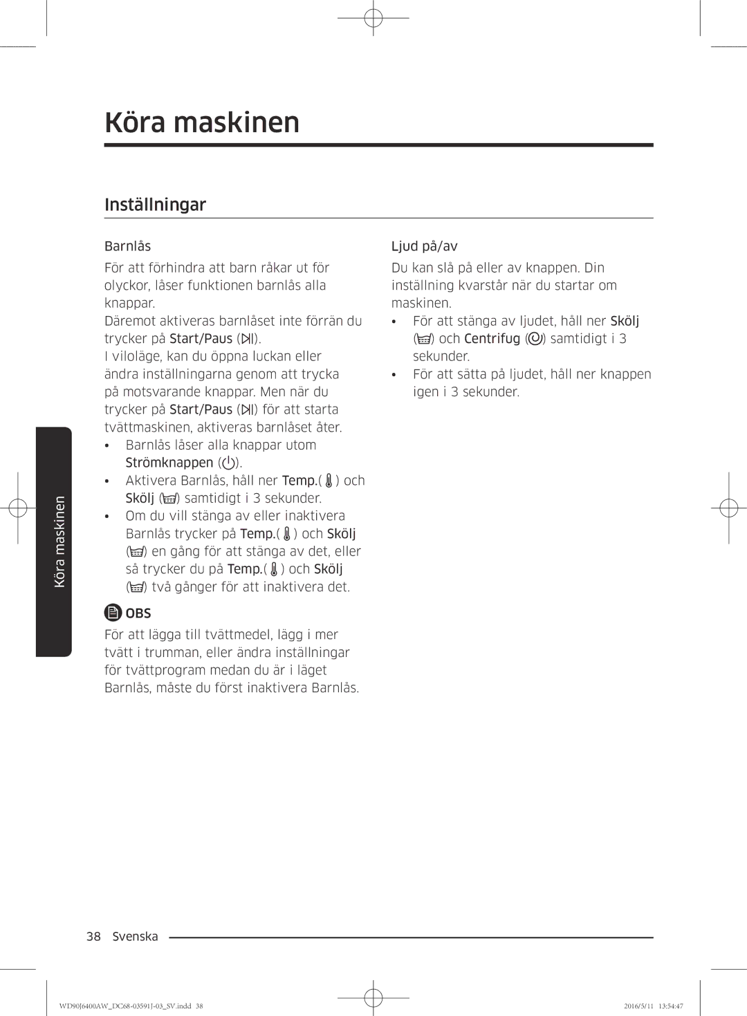 Samsung WD90J6400AW/EG, WD80J6400AW/EG, WD80J6400AW/WS, WD80J6400AW/EE, WD90J6400AX/EE, WD90J6400AW/EE manual Inställningar, Obs 