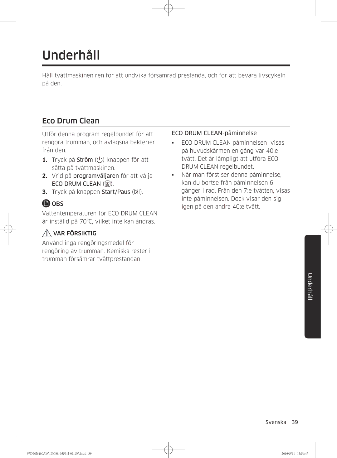 Samsung WD80J6400AW/EG, WD90J6400AW/EG, WD80J6400AW/WS, WD80J6400AW/EE, WD90J6400AX/EE manual Underhåll, Eco Drum Clean 