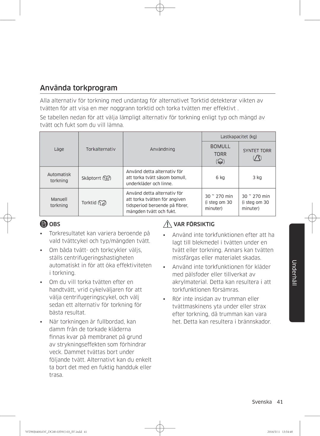 Samsung WD80J6400AW/EE, WD90J6400AW/EG, WD80J6400AW/EG, WD80J6400AW/WS, WD90J6400AX/EE manual Använda torkprogram, Bomull 