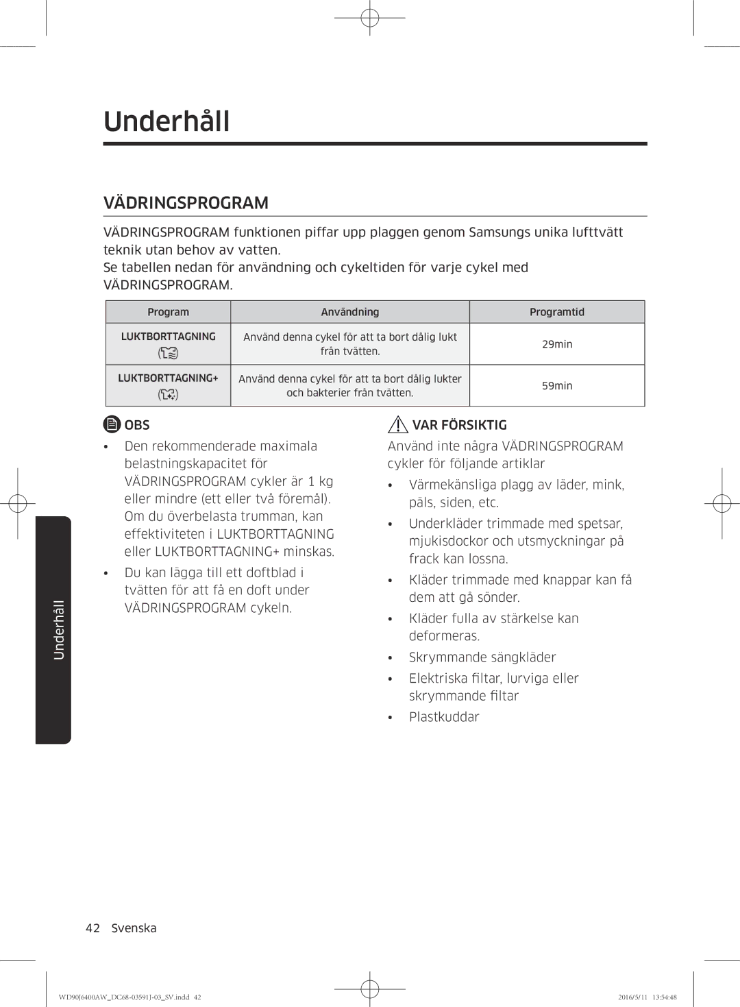 Samsung WD90J6400AX/EE, WD90J6400AW/EG, WD80J6400AW/EG, WD80J6400AW/WS, WD80J6400AW/EE, WD90J6400AW/EE manual Vädringsprogram 