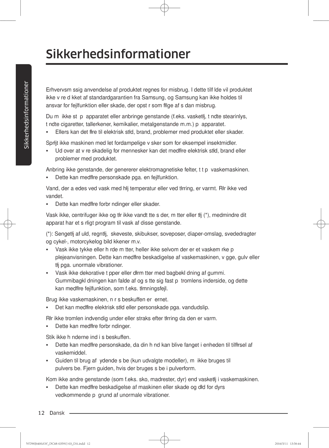 Samsung WD90J6400AX/EE, WD90J6400AW/EG, WD80J6400AW/EG, WD80J6400AW/WS, WD80J6400AW/EE, WD90J6400AW/EE Sikkerhedsinformationer 