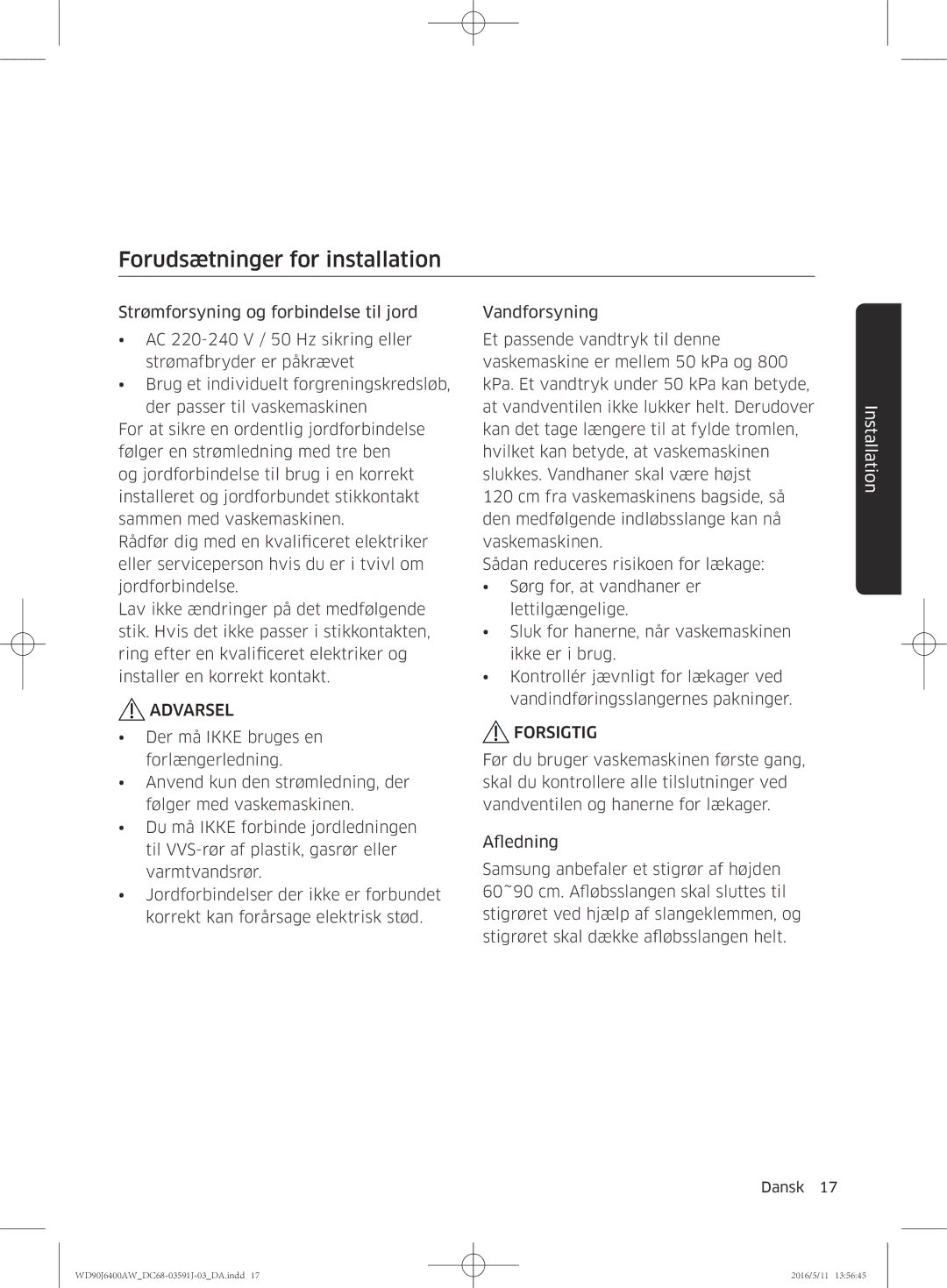 Samsung WD80J6400AW/EE, WD90J6400AW/EG, WD80J6400AW/EG, WD80J6400AW/WS manual Forudsætninger for installation, Forsigtig 