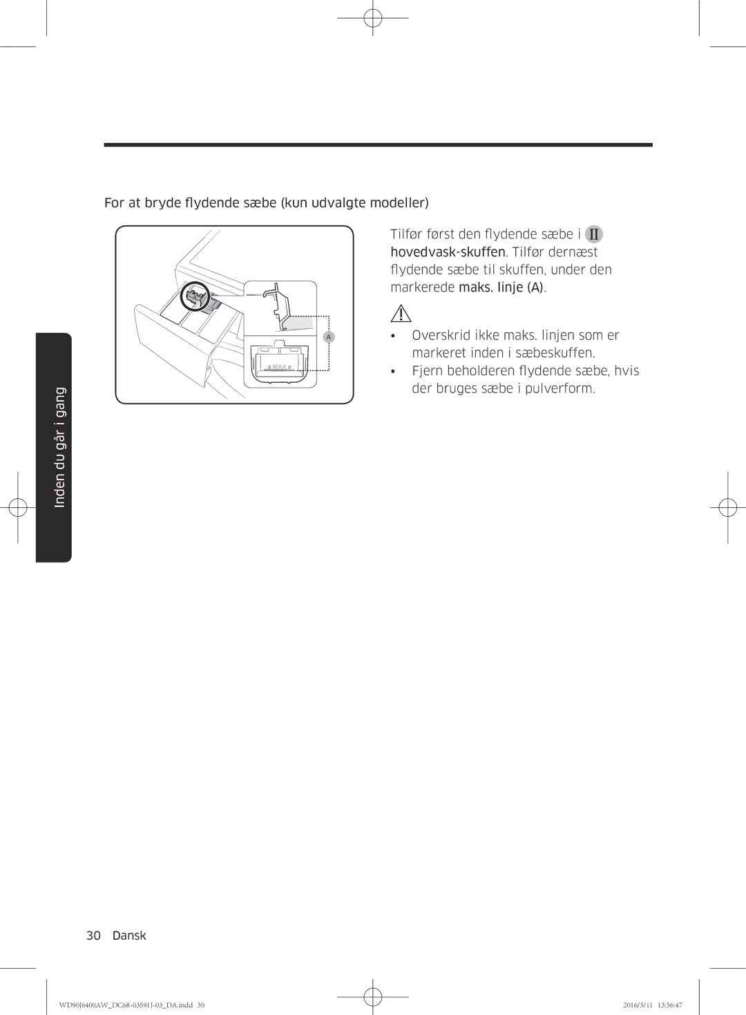 Samsung WD90J6400AX/EE, WD90J6400AW/EG, WD80J6400AW/EG, WD80J6400AW/WS, WD80J6400AW/EE Overskrid ikke maks. linjen som er 