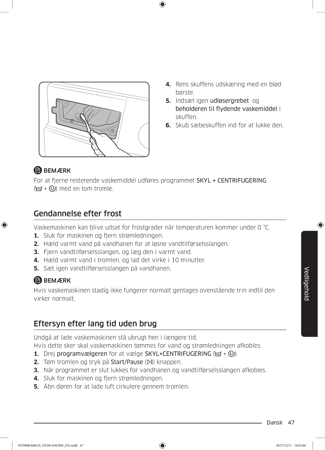 Samsung WD90J6A00AX/EE, WD90J6A00AW/EE, WD80J6A00AW/EE manual Gendannelse efter frost, Eftersyn efter lang tid uden brug 