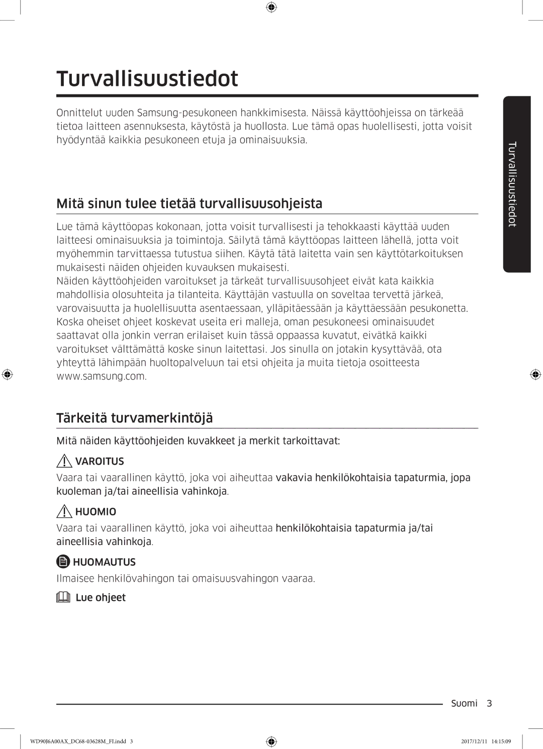 Samsung WD80J6A00AW/EE manual Turvallisuustiedot, Mitä sinun tulee tietää turvallisuusohjeista, Tärkeitä turvamerkintöjä 