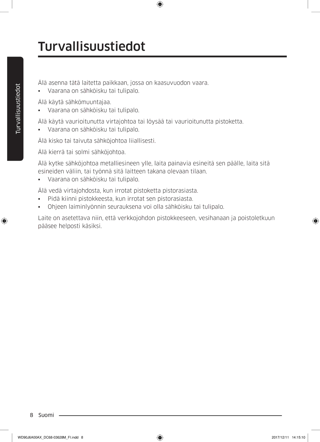 Samsung WD90J6A00AW/EE, WD90J6A00AX/EE, WD80J6A00AW/EE manual Turvallisuustiedot 