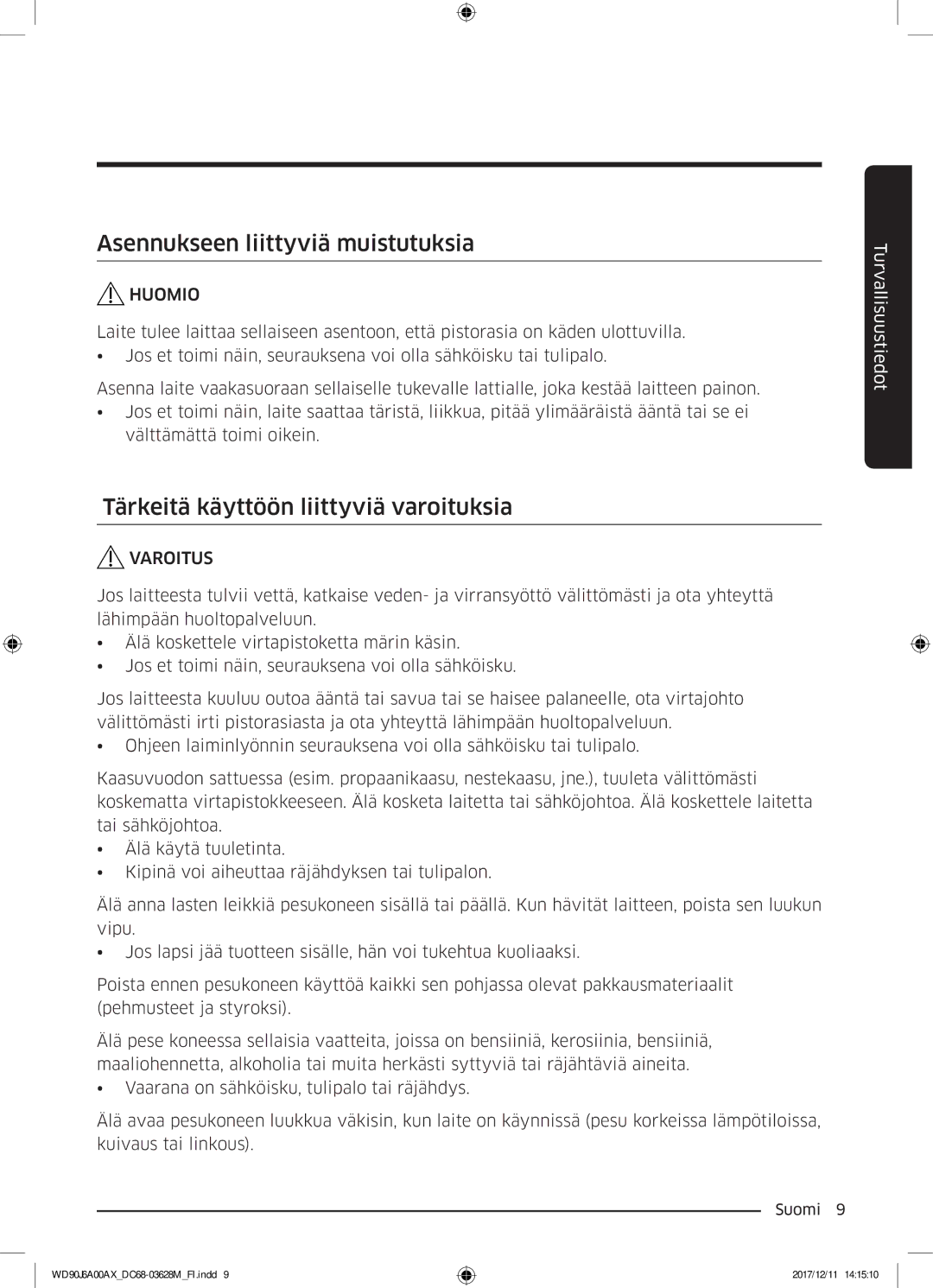 Samsung WD80J6A00AW/EE, WD90J6A00AX/EE manual Asennukseen liittyviä muistutuksia, Tärkeitä käyttöön liittyviä varoituksia 