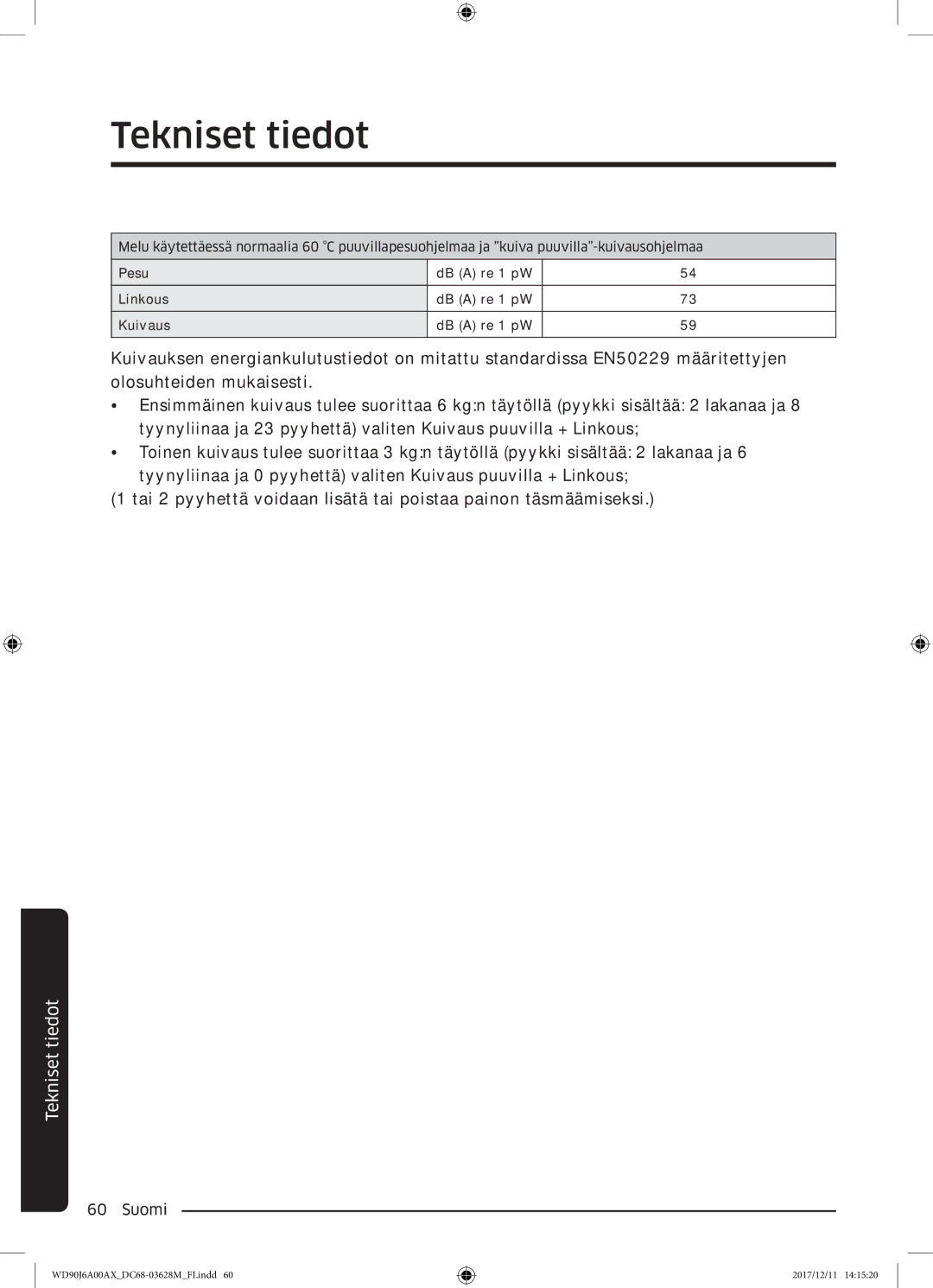 Samsung WD80J6A00AW/EE, WD90J6A00AX/EE, WD90J6A00AW/EE manual Tekniset tiedot 