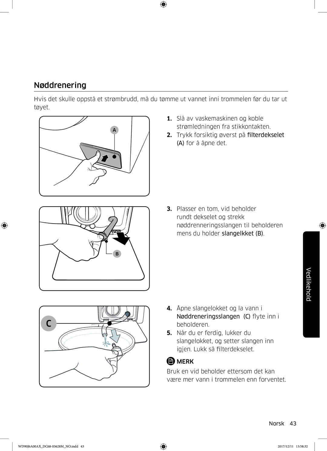 Samsung WD90J6A00AW/EE, WD90J6A00AX/EE, WD80J6A00AW/EE manual Nøddrenering 