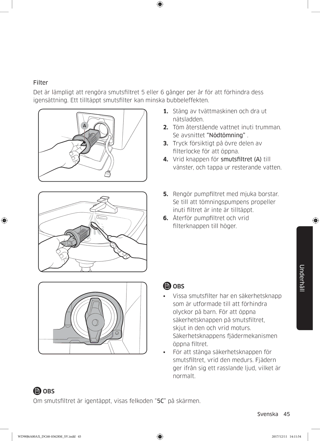 Samsung WD90J6A00AW/EE, WD90J6A00AX/EE, WD80J6A00AW/EE manual Om smutsfiltret är igentäppt, visas felkoden 5C på skärmen 