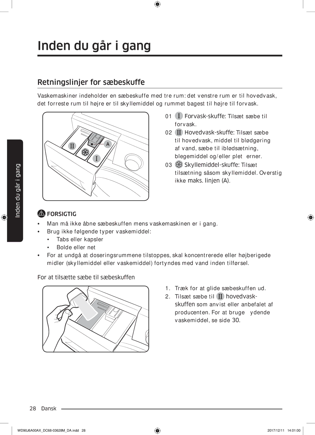 Samsung WD80J6A00AW/EE, WD90J6A00AX/EE, WD90J6A00AW/EE manual Retningslinjer for sæbeskuffe 