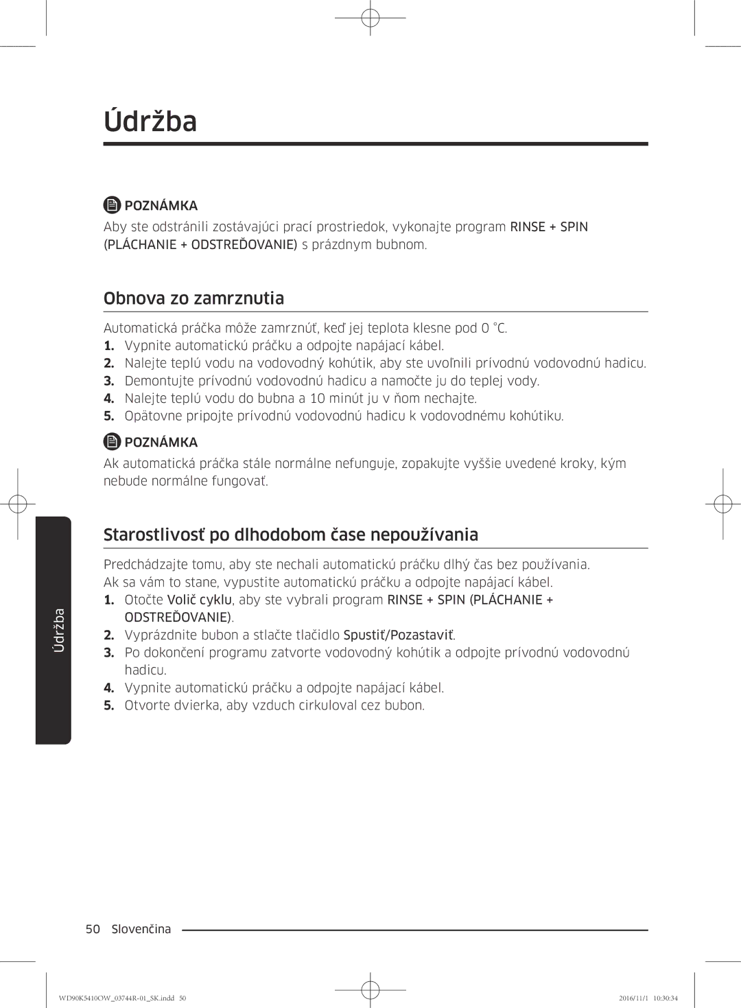 Samsung WD90K5410OW/ZE manual Obnova zo zamrznutia, Starostlivosť po dlhodobom čase nepoužívania 