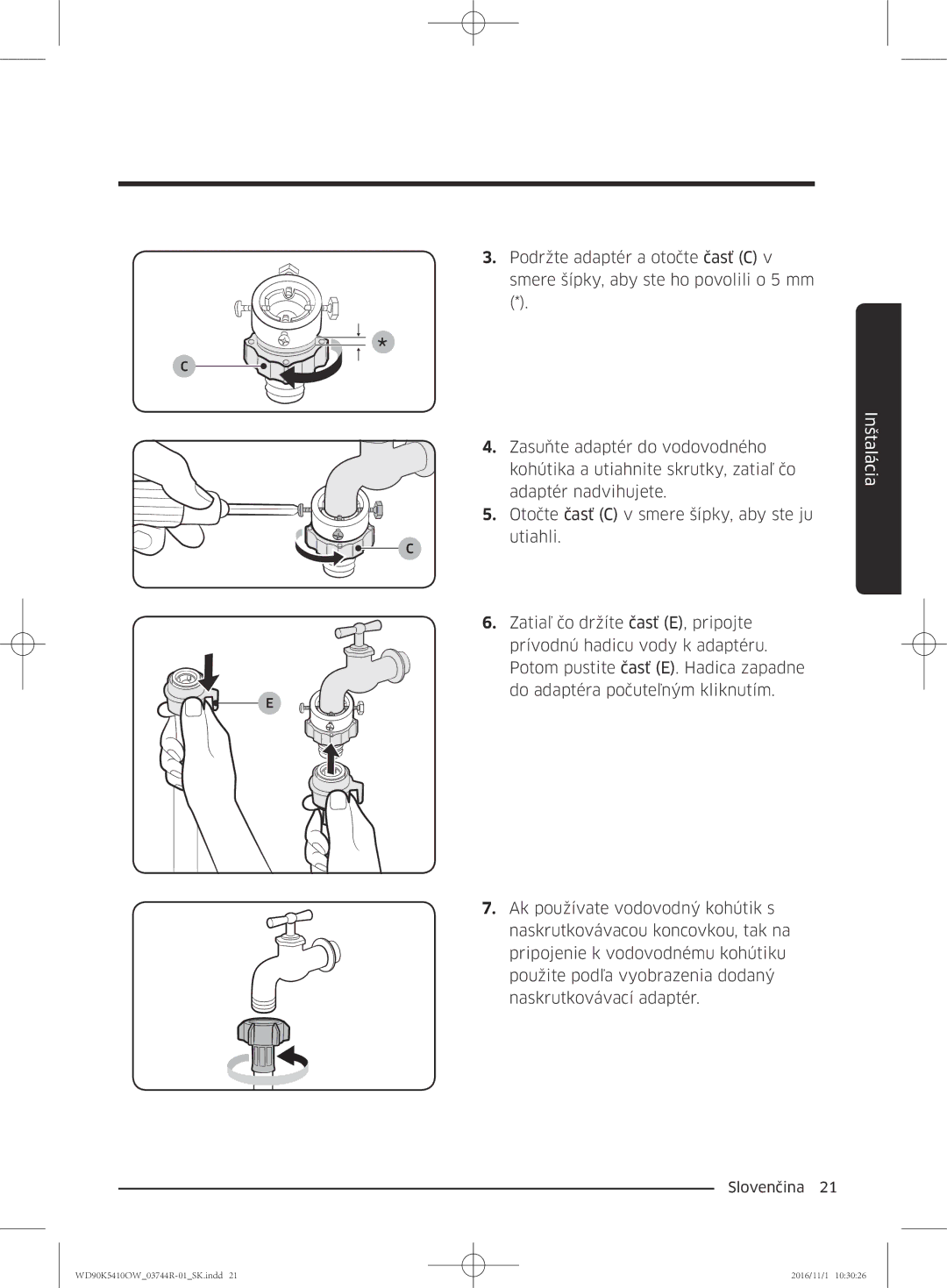 Samsung WD90K5410OW/ZE manual Inštalácia 