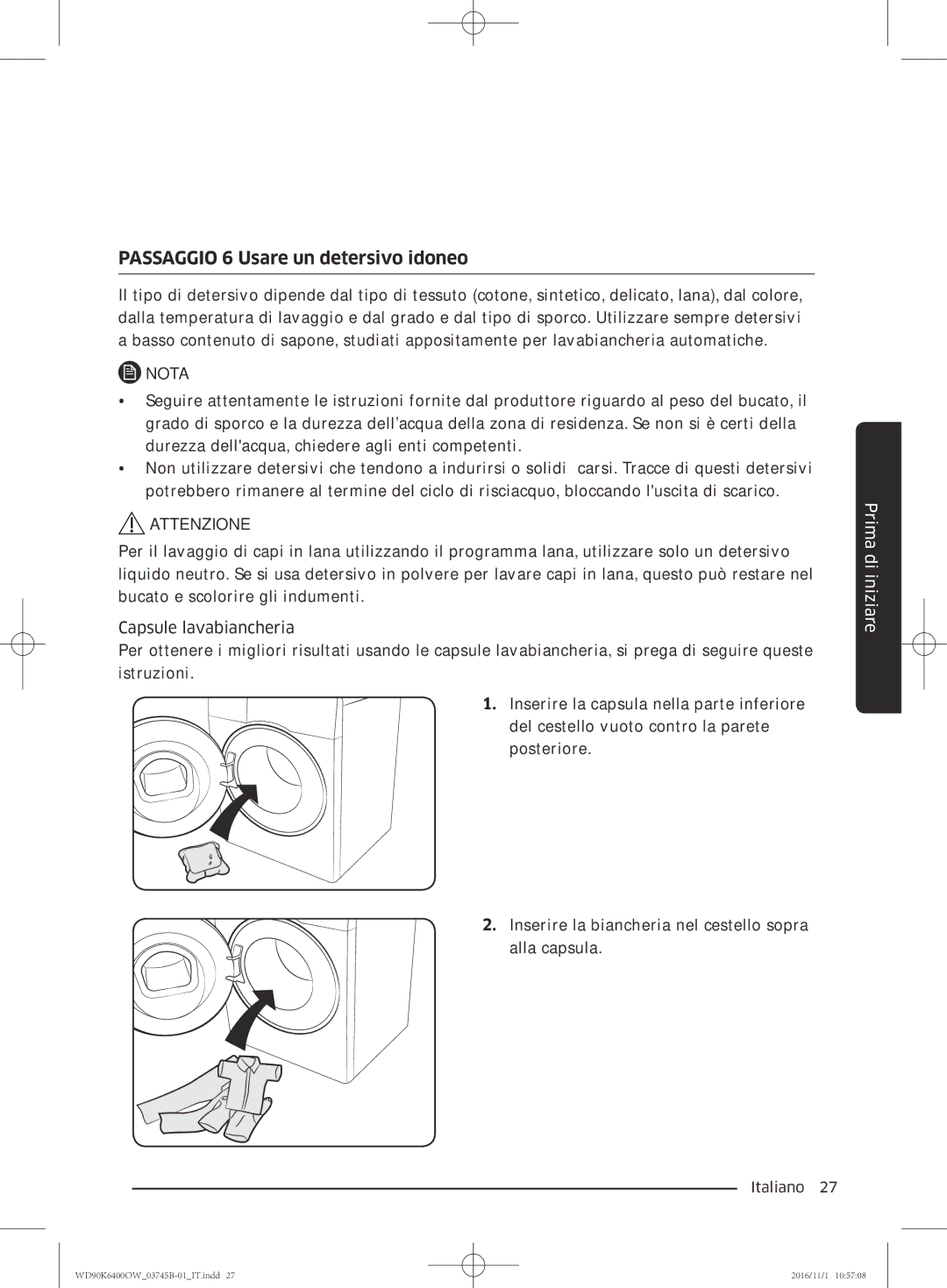 Samsung WD90K6400OW/ET manual Passaggio 6 Usare un detersivo idoneo 