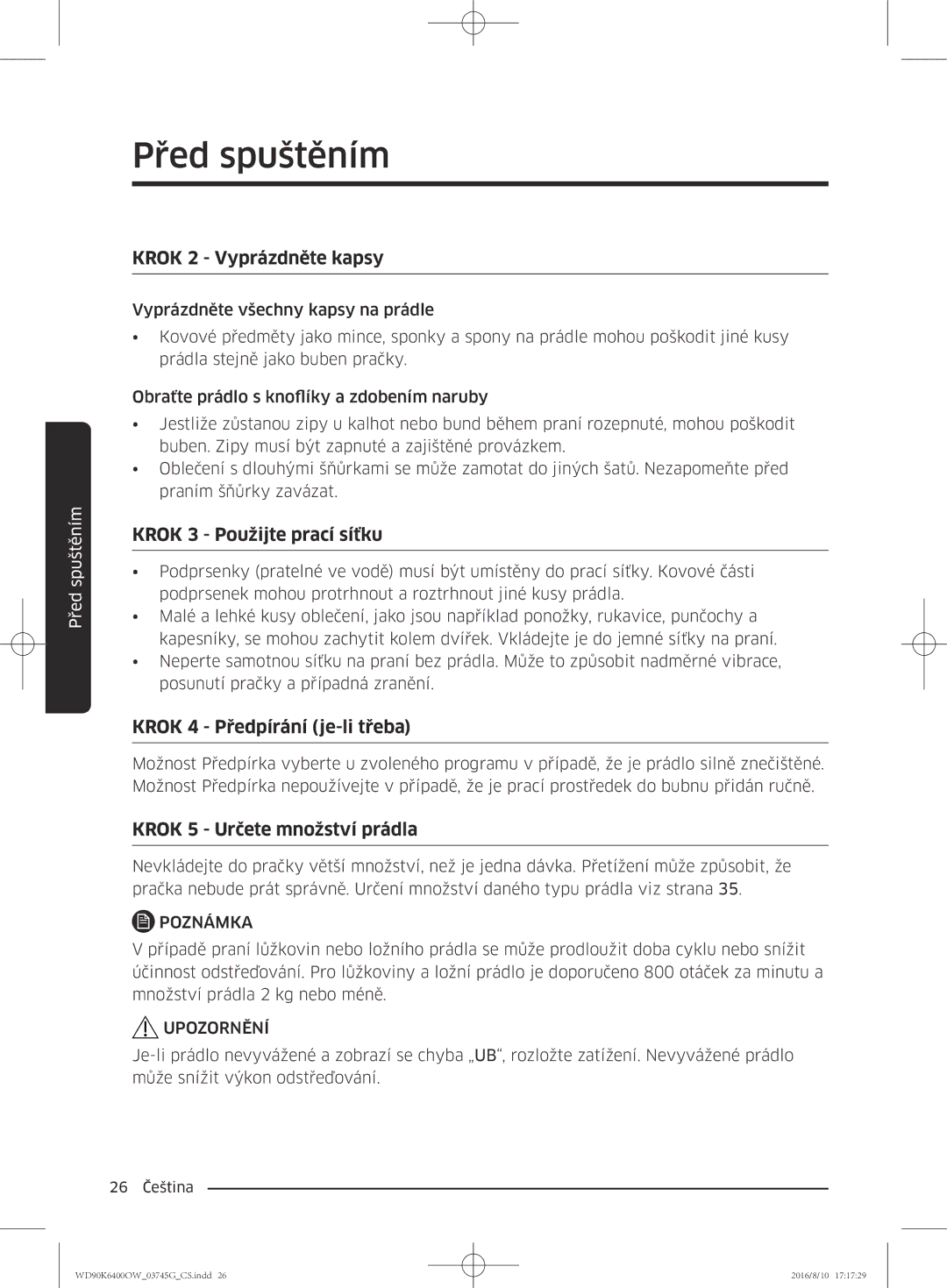 Samsung WD90K6400OW/ZE manual Krok 2 Vyprázdněte kapsy, Krok 3 Použijte prací síťku, Krok 4 Předpírání je-li třeba 