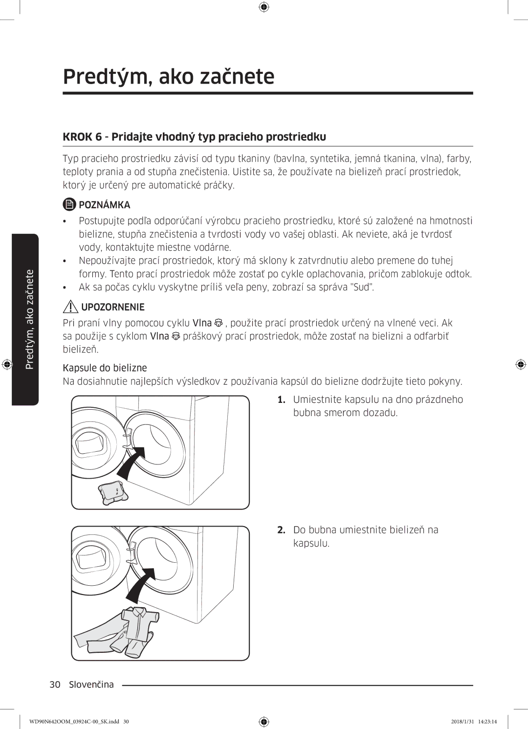 Samsung WD90N642OOM/ZE manual Krok 6 Pridajte vhodný typ pracieho prostriedku 