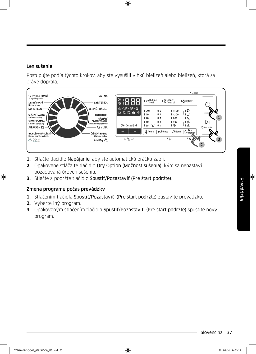 Samsung WD90N642OOM/ZE manual Prevádzka 