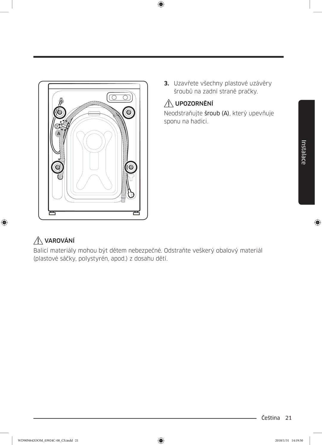 Samsung WD90N642OOM/ZE manual Neodstraňujte šroub A, který upevňuje sponu na hadici 