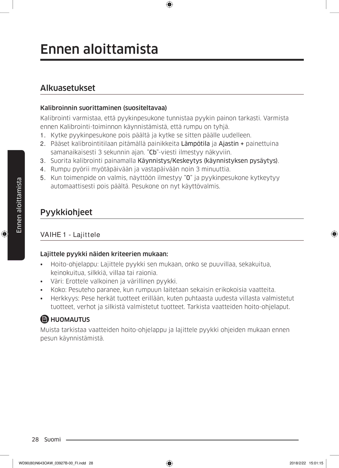 Samsung WD90N643OAW/EE manual Ennen aloittamista, Alkuasetukset, Pyykkiohjeet, Vaihe 1 Lajittele 