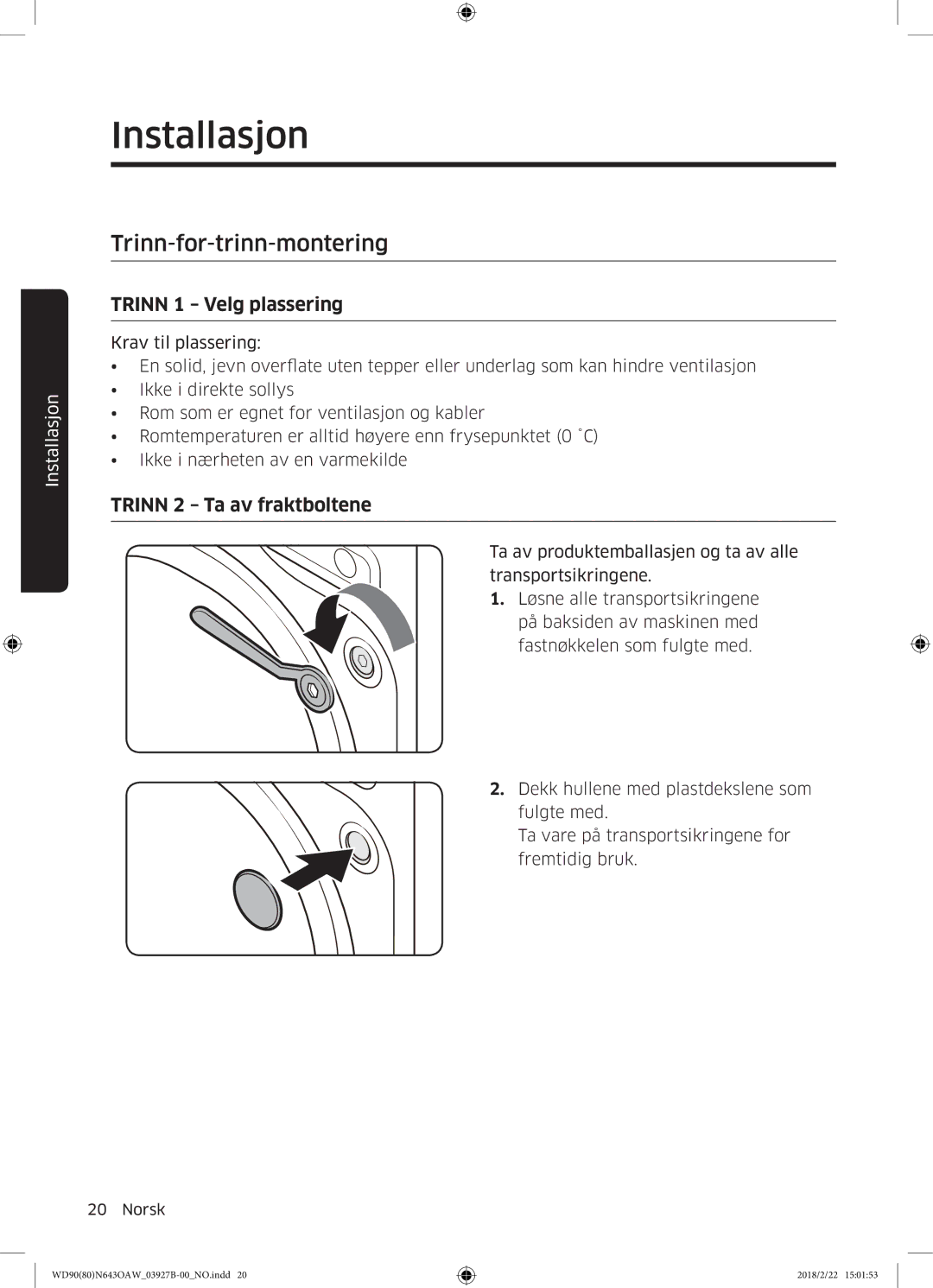 Samsung WD90N643OAW/EE manual Trinn-for-trinn-montering, Trinn 1 Velg plassering, Trinn 2 Ta av fraktboltene 