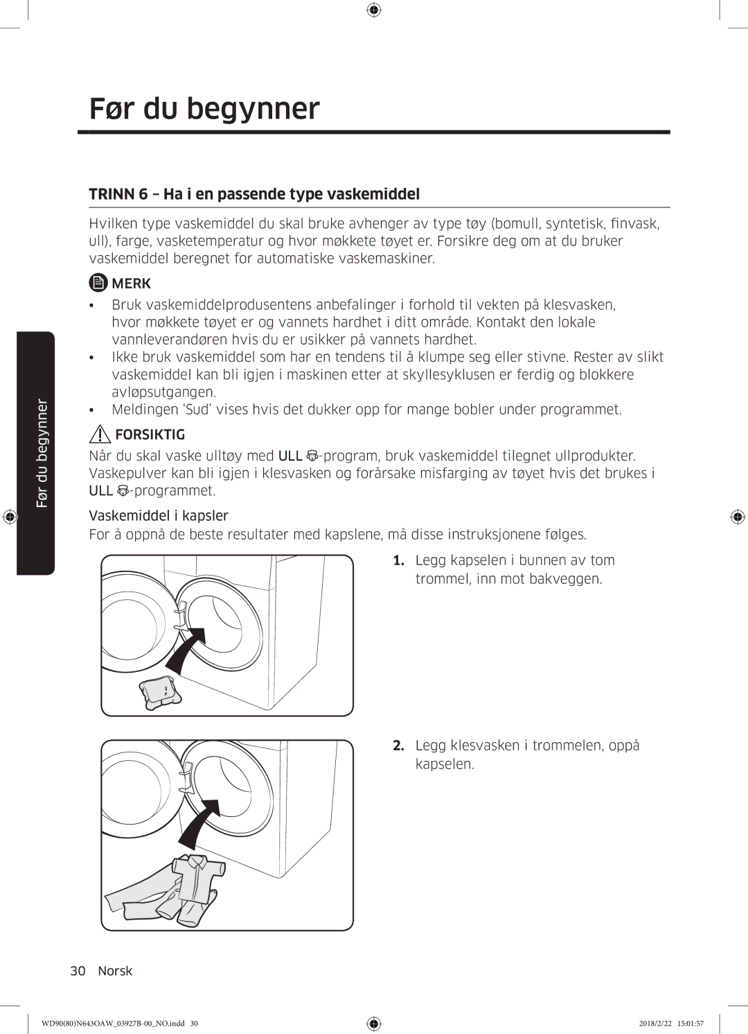 Samsung WD90N643OAW/EE manual Trinn 6 Ha i en passende type vaskemiddel 