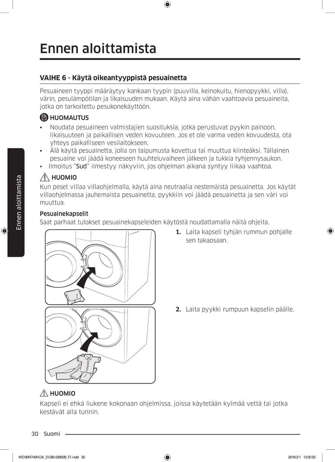 Samsung WD90N740NOA/EE manual Vaihe 6 Käytä oikeantyyppistä pesuainetta 