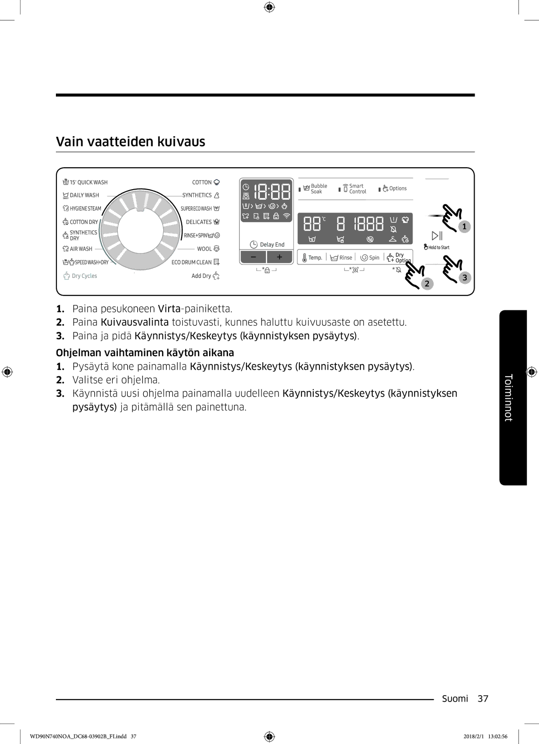 Samsung WD90N740NOA/EE manual Vain vaatteiden kuivaus 