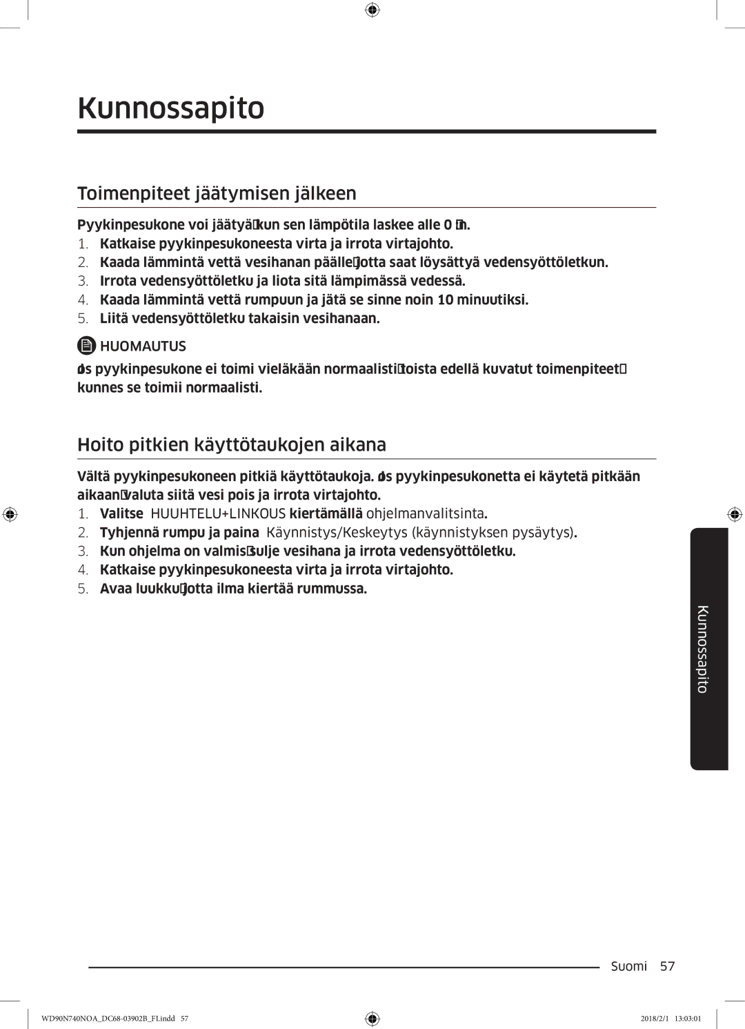 Samsung WD90N740NOA/EE manual Toimenpiteet jäätymisen jälkeen, Hoito pitkien käyttötaukojen aikana 