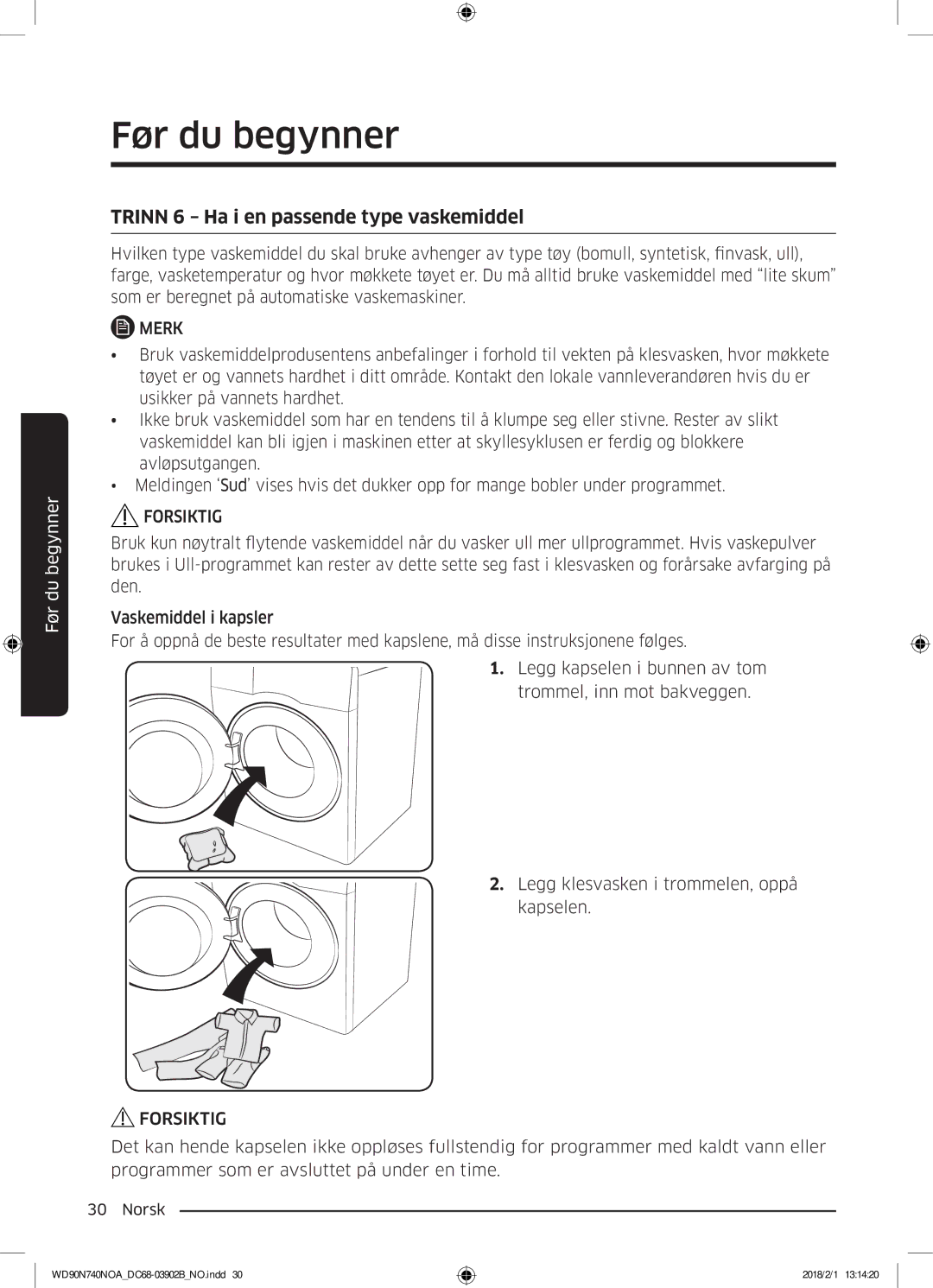 Samsung WD90N740NOA/EE manual Trinn 6 Ha i en passende type vaskemiddel 