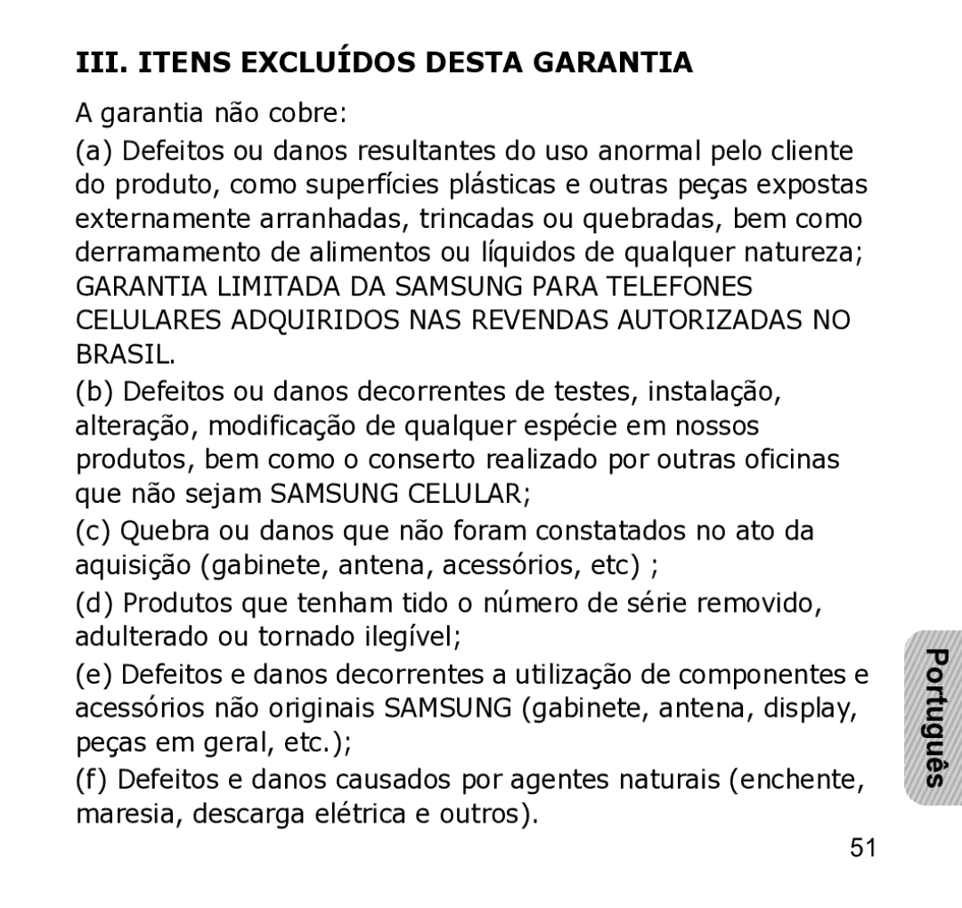 Samsung WEP301 Silver manual III. Itens Excluídos Desta Garantia, Garantia não cobre 