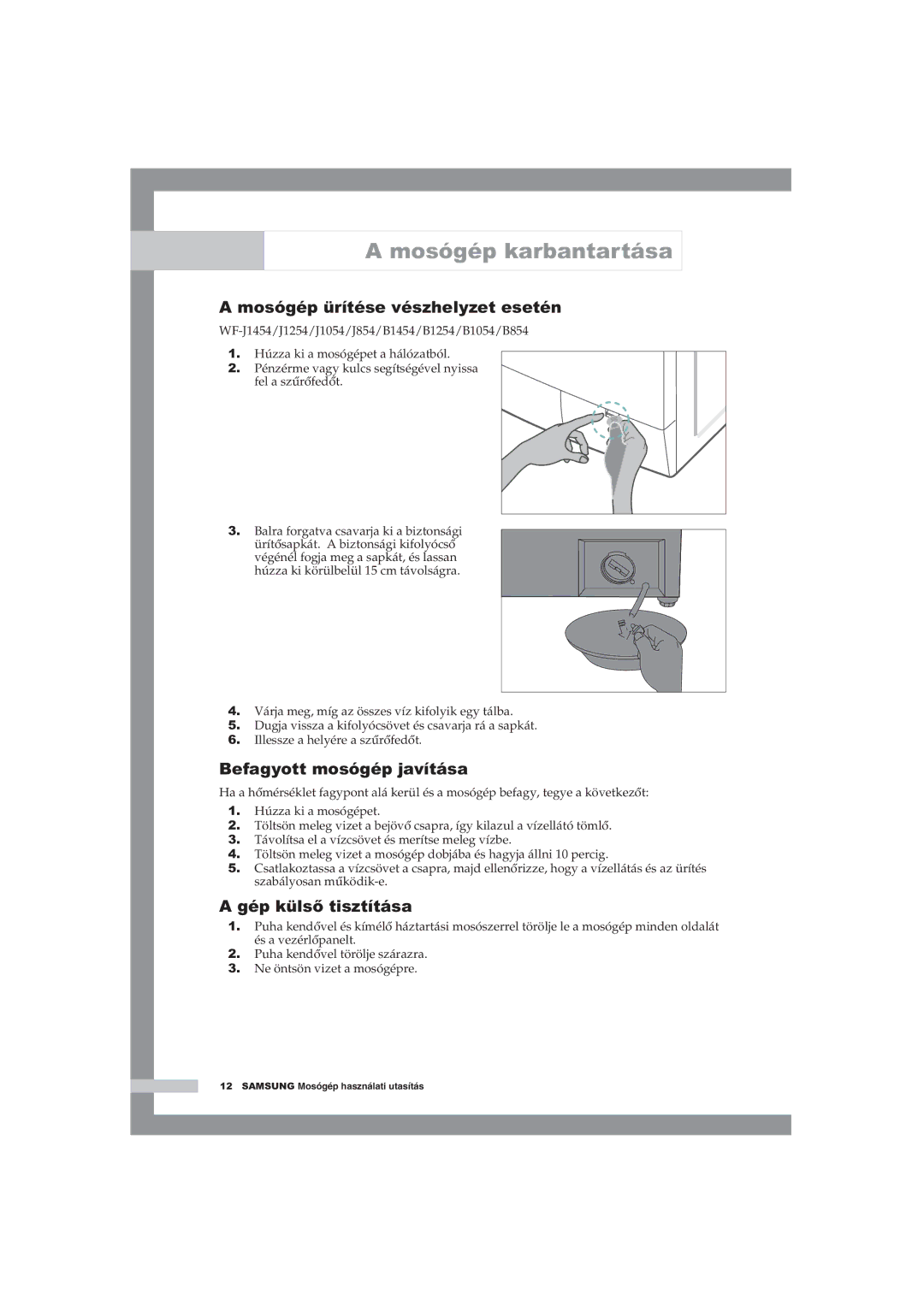 Samsung WF-B1054V/XEH manual Mosógép karbantartása, Mosógép ürítése vészhelyzet esetén, Befagyott mosógép javítása 