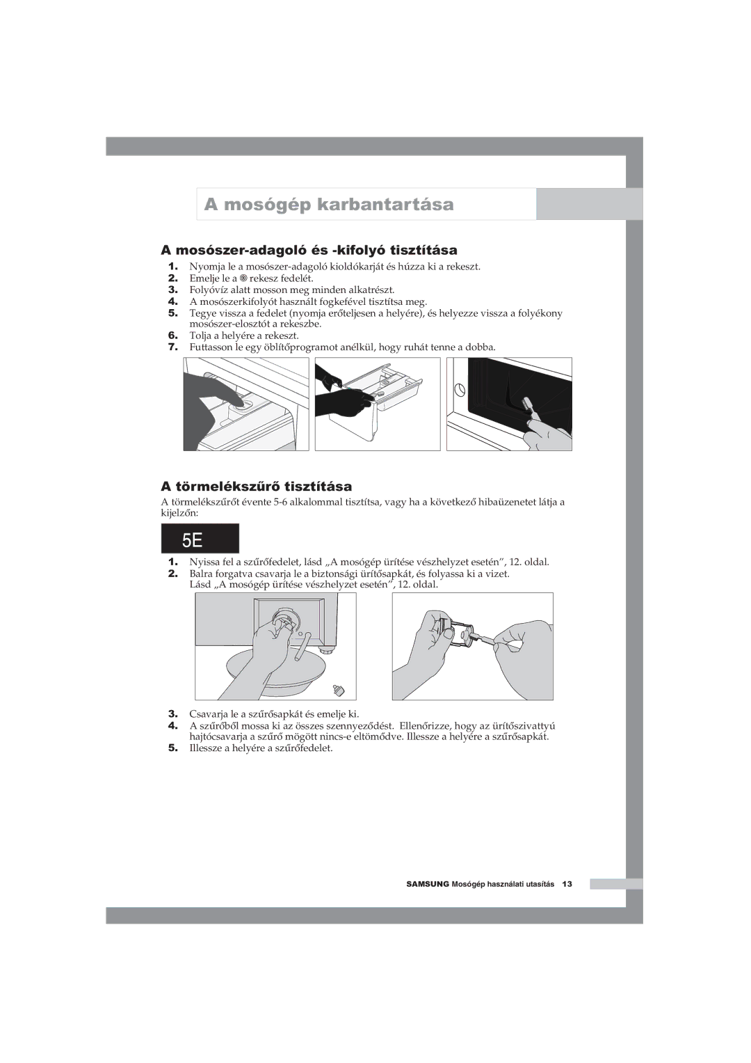 Samsung WF-B1054V/XEH manual Mosószer-adagoló és -kifolyó tisztítása, Törmelékszűrő tisztítása 