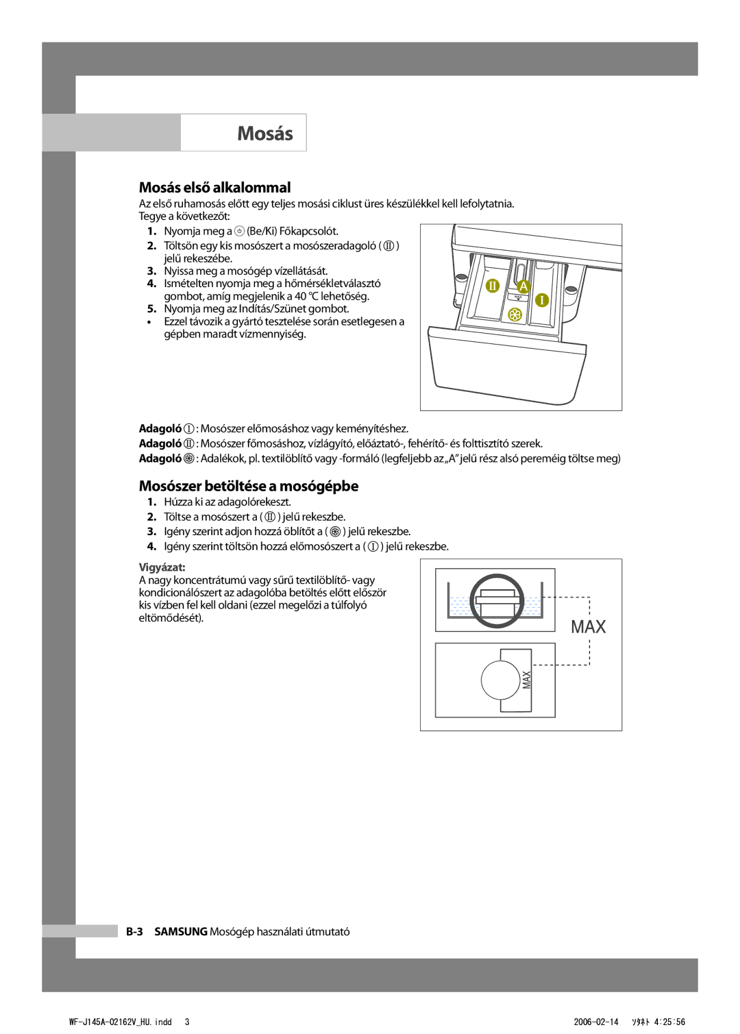 Samsung WF-B105AV/XEH manual Mosás első alkalommal 