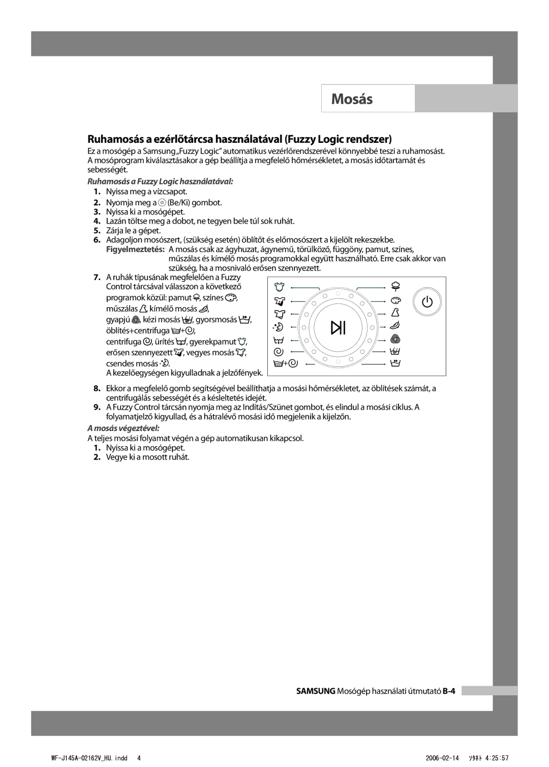 Samsung WF-B105AV/XEH Ruhamosás a ezérlőtárcsa használatával Fuzzy Logic rendszer, Ruhamosás a Fuzzy Logic használatával 