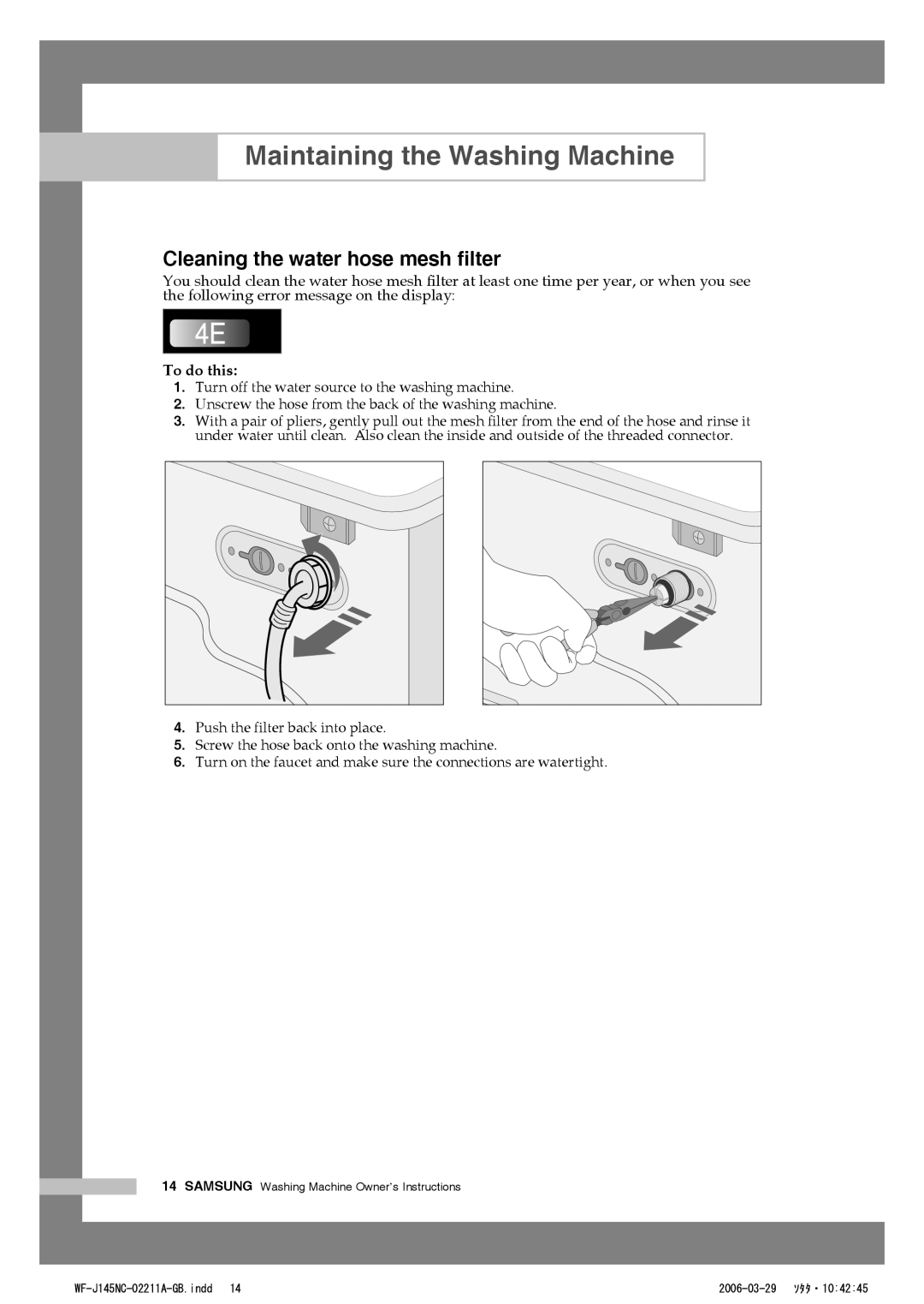 Samsung WF-B105N(V/C/S), WF-B125N(V/C/S), WF-B85N(V/C/S), WF-B145N(V/C/S) Cleaning the water hose mesh filter, To do this 