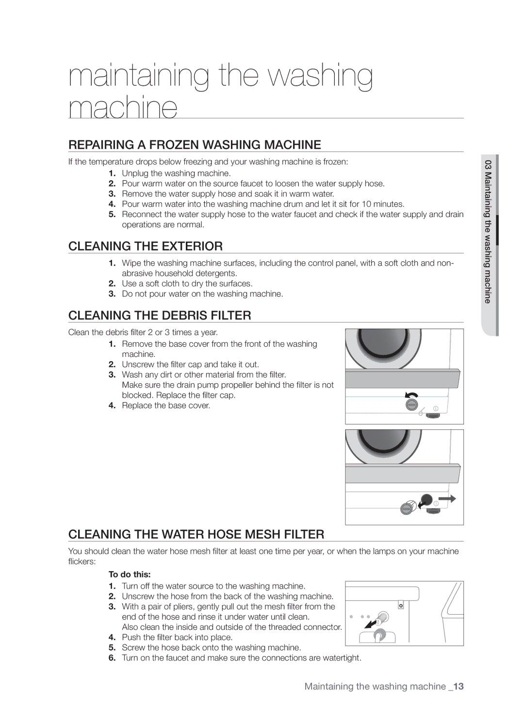 Samsung WF-B1061GW/XEH manual Maintaining the washing machine, Repairing a Frozen Washing Machine, Cleaning the Exterior 