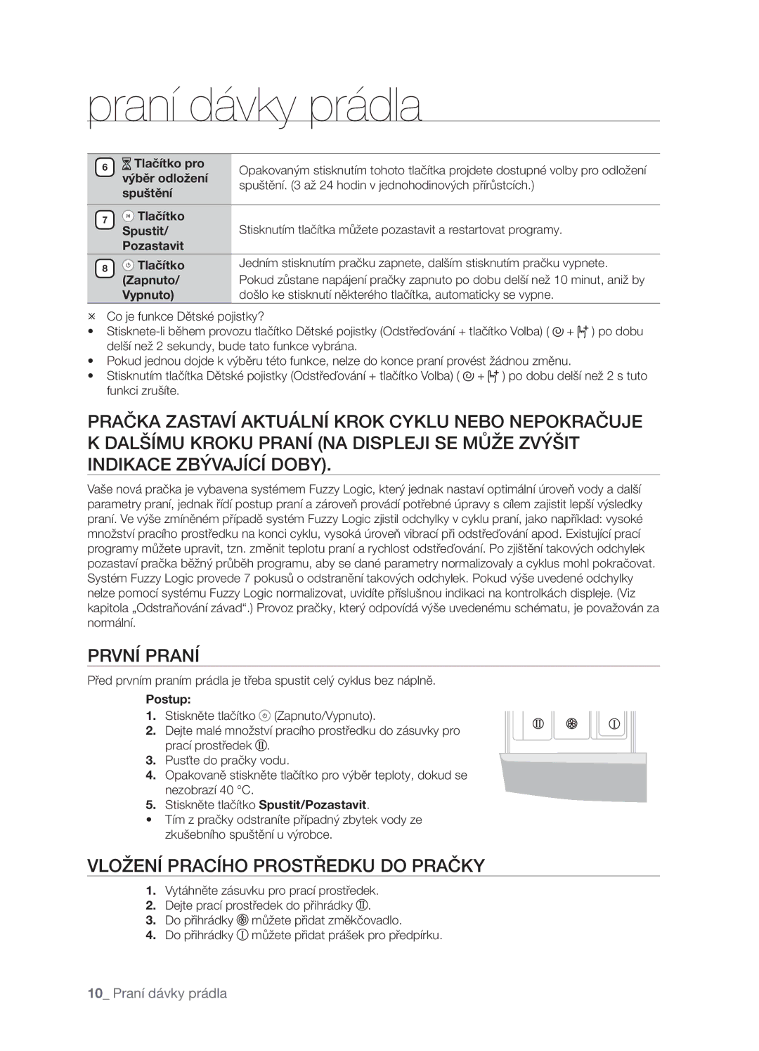 Samsung WF-B1061GW/XEH, WF-B1061/YLR, WF-B1061GW/YLE, WF-B1061GW/XEO manual První Praní, Vložení Pracího Prostředku do Pračky 