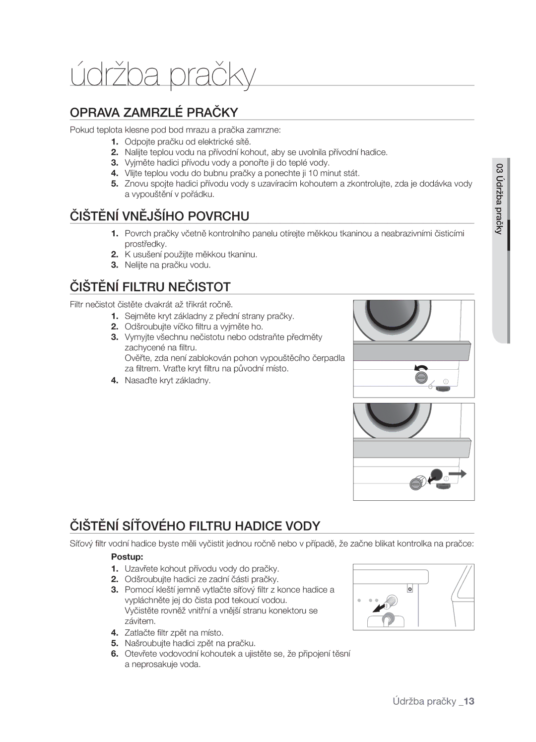 Samsung WF-B1061/YLR manual Údržba pračky, Oprava Zamrzlé Pračky, Čištění Vnějšího Povrchu, Čištění Filtru Nečistot 