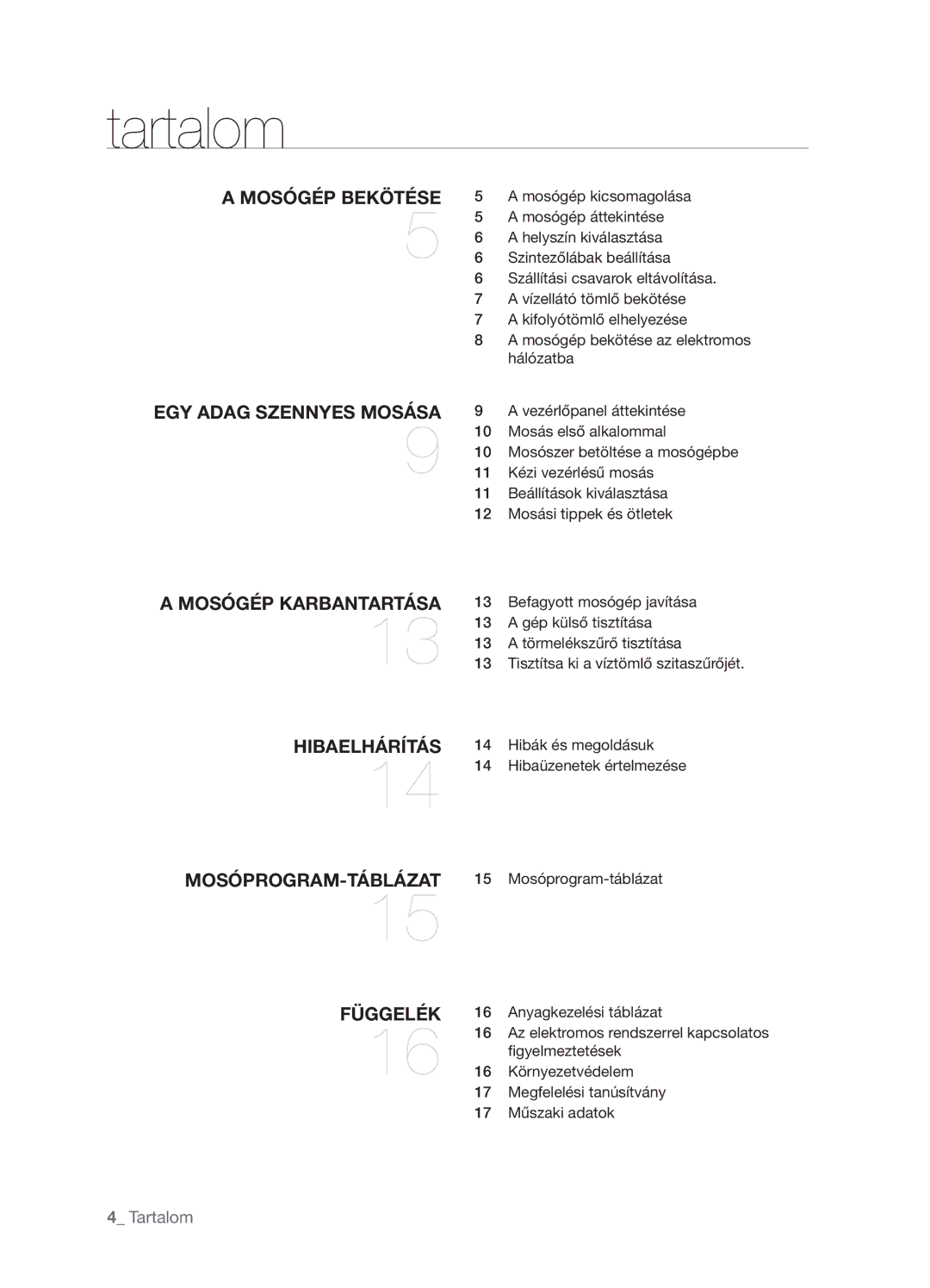 Samsung WF-B1061GW/XEO, WF-B1061/YLR, WF-B1061GW/XEH, WF-B1061GW/YLE manual Tartalom, Mosógép Bekötése 