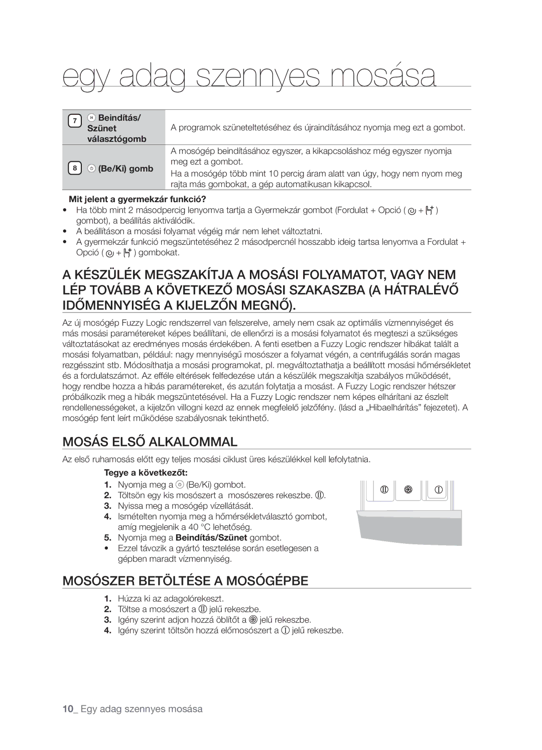 Samsung WF-B1061GW/XEH, WF-B1061/YLR, WF-B1061GW/YLE, WF-B1061GW/XEO Mosás Első Alkalommal, Mosószer Betöltése a Mosógépbe 