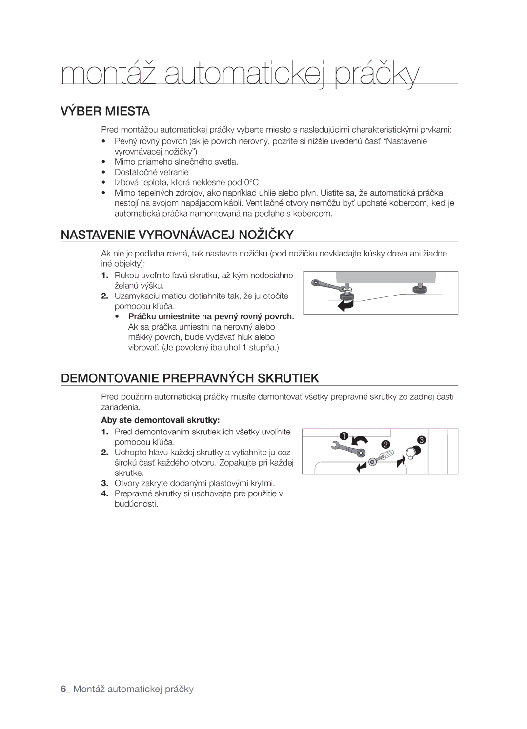 Samsung WF-B1061GW/XEH, WF-B1061/YLR manual Výber Miesta, Nastavenie Vyrovnávacej Nožičky, Demontovanie Prepravných Skrutiek 